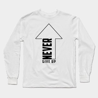 Never Give Up 01 Long Sleeve T-Shirt